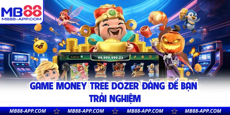 Game Money Tree Dozer đáng để bạn trải nghiệm